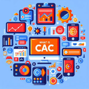 CAC no Marketing Digital: O que é, Como Calcular e Estratégias para Reduzir o Custo de Aquisição de Clientes